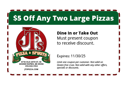 $5 Off Any Two Large Pizzas